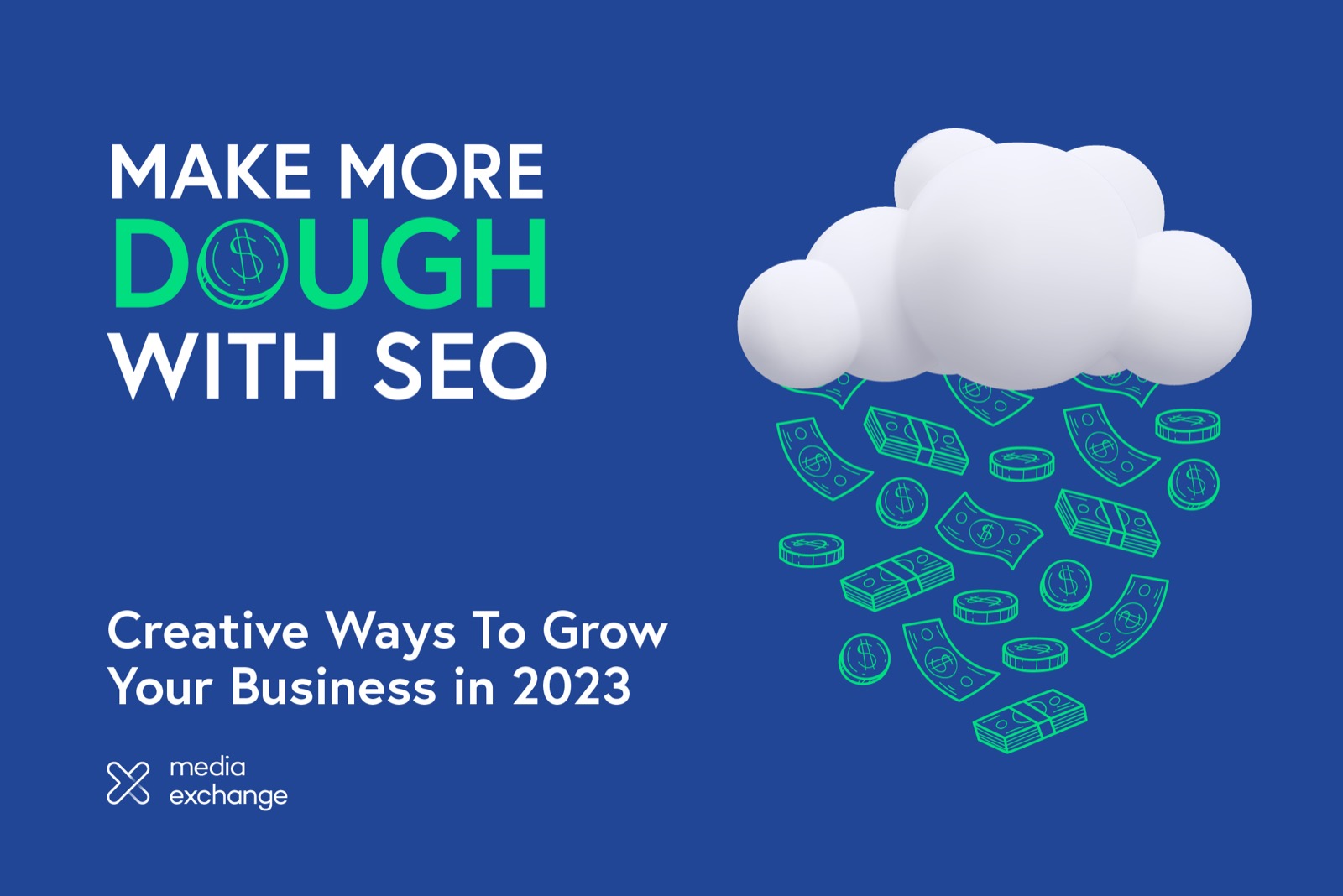 Make More Dough With SEO: Creative Ways To Grow Your Business in 2023