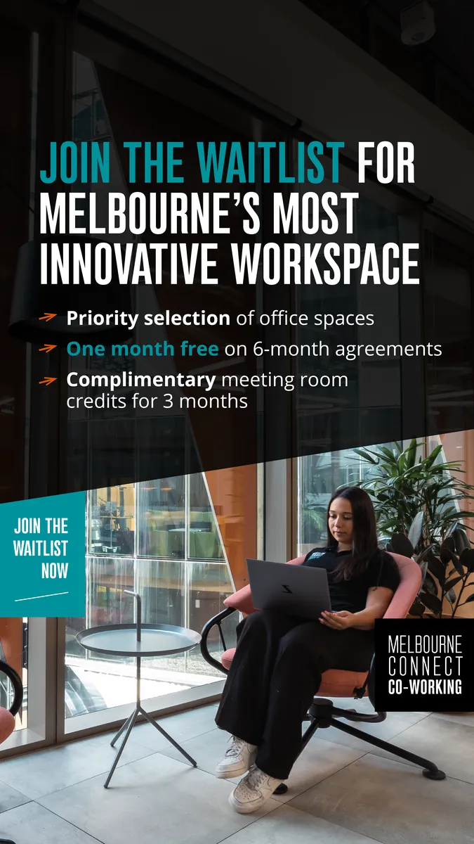 Melbourne Connect Co-Working ad: “Join the waitlist for Melbourne’s most innovative workspace”, a woman working on a laptop